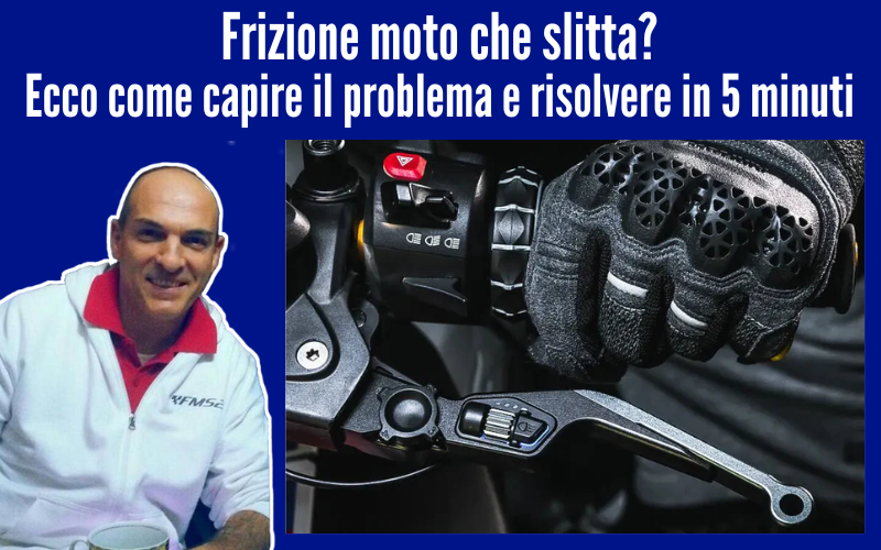 Frizione moto che slitta? Ecco come capire il problema e risolvere in 5 minuti