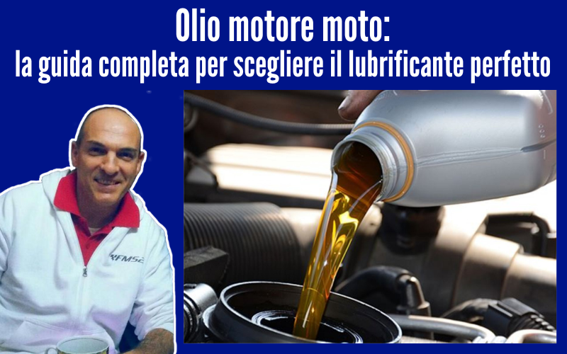 Olio motore moto: la guida completa per scegliere il lubrificante perfetto